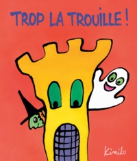 Picture of trop la trouille - (pop up)