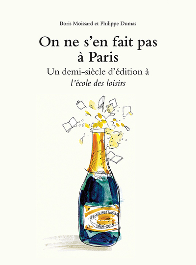Image de On ne s'en fait pas à Paris - Un demi-siècle d'édition à l'école des loisirs