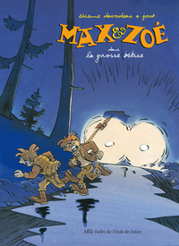 Image de Max & Zoé - dans la grosse bêtise