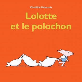 Picture of lolotte et le polochon