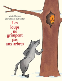 Image de Les loups ne grimpent pas aux arbres
