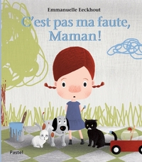 Image de C EST PAS MA FAUTE MAMAN