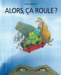 Image de ALORS, CA ROULE ?