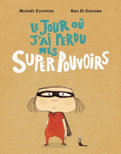 Image de LE JOUR OU J AI PERDU MES SUPERPOUVOIRS