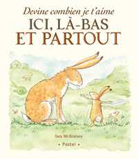 Image de Devine combien je t'aime - Ici, là-bas et partout