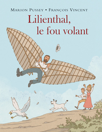 Picture of Lilienthal, le fou volant