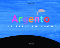 Image de ARGENTO LE PETIT POISSON