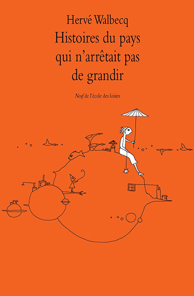 Picture of Histoires du pays qui n'arrêtait pas de grandir