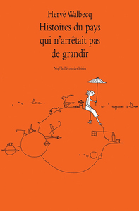 Picture of Histoires du pays qui n'arrêtait pas de grandir