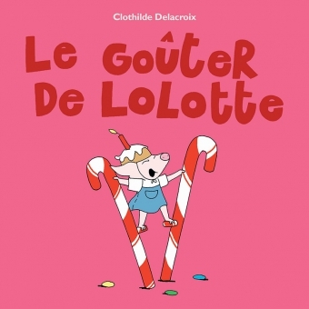 Image de Goûter de Lolotte (Le)