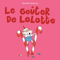 Image de Goûter de Lolotte (Le)