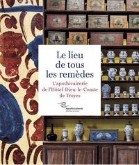 Picture of Le lieux de tous les remèdes. L'apothicairerie de l'Hôtel-Dieu-le-Comte