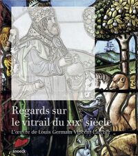 Image de REGARDS SUR LE VITRAIL AU XIXE LOUIS GERMAIN VINCENT LARCHER
