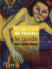 Image de GUIDE DES COLLECTIONS DU MUSEE DES BEAUX ART DE NANTES