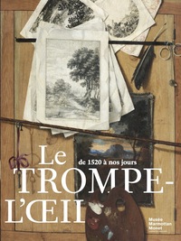 Image de Le trompe-l'oeil, de 1520 à nos jours