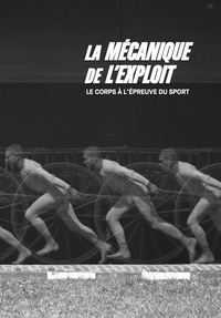 Picture of Mécanique de l'exploit. Le corps à l'épreuve du sport