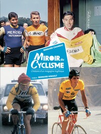 Image de Miroir du cyclisme : le livre hommage