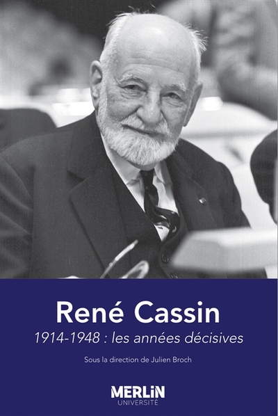 Image de René Cassin 1914-1948 : les années décisives