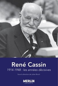 Image de René Cassin 1914-1948 : les années décisives