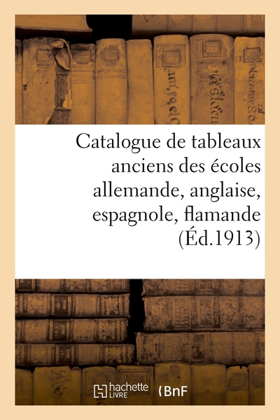 Image de Catalogue de tableaux anciens des écoles allemande, anglaise, espagnole, flamande, française
