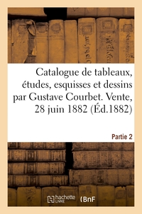 Image de Catalogue de tableaux, études, esquisses et dessins par Gustave Courbet