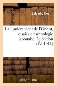 Picture of La lumière vient de l'Orient, essais de psychologie japonaise. 2e édition