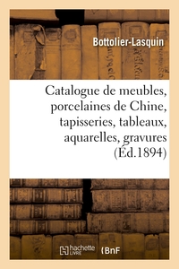 Picture of Catalogue de meubles anciens et de style Renaissance, Louis XV et Louis XVI, porcelaines anciennes