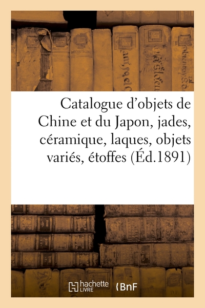 Image de Catalogue d'objets de Chine et du Japon, jades, céramique, laques, objets variés, étoffes