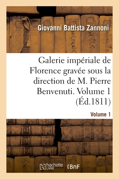 Image de Galerie impériale de Florence gravée sous la direction de M. Pierre Benvenuti. Volume 1