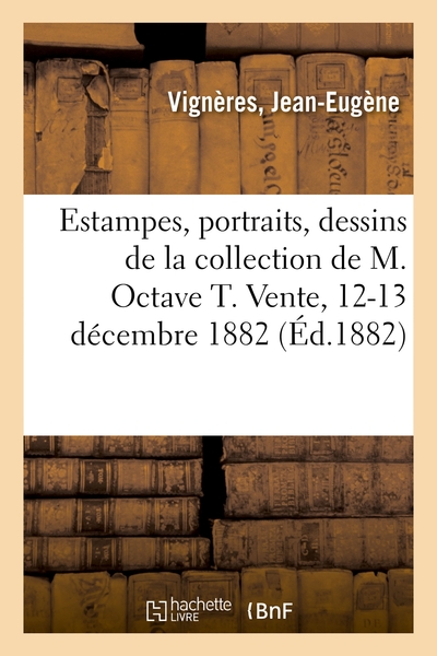 Picture of Estampes anciennes et modernes, diverses écoles, portraits, dessins de la collection de M. Octave T.