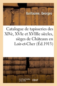 Picture of Catalogue de tapisseries anciennes des époques des XIVe, XVIe et XVIIIe siècles