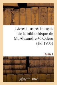 Picture of Livres illustrés français depuis le XIIe siècle jusqu'à nos jours