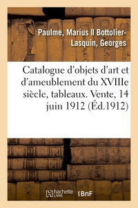 Picture of Catalogue d'objets d'art et d'ameublement principalement du XVIIIe siècle, tableaux anciens
