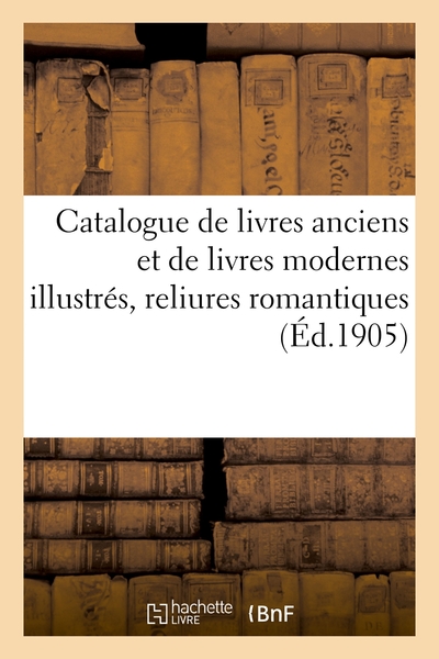 Image de Catalogue de livres anciens et de livres modernes illustrés, reliures romantiques