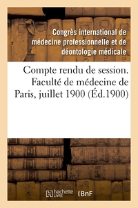 Picture of Compte rendu de session. Faculté de médecine de Paris, juillet 1900