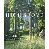 Image de Highgrove A Garden Celebrated /anglais