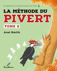 Picture of La méthode du pivert, tome 2