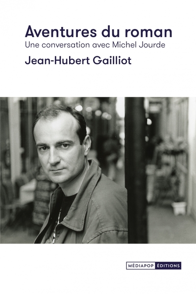 Image de Aventures du roman - Une conversation avec Michel Jourde