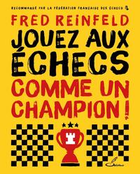 Picture of Jouez aux échecs comme un champion !