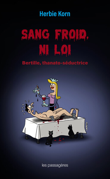 Image de SANG FROID, NI LOI : BERTILLE, THANATO-SEDUCTRICE