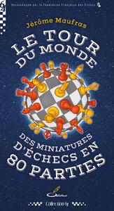 Picture of Le tour du monde des miniatures d'échecs en 80 parties