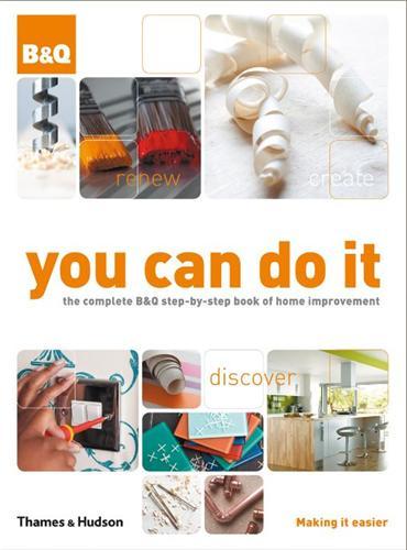 Picture of You Can Do It The Complete B&Q Step-by-Step Book of Home Improvement Fourth edition /allemand/italie
