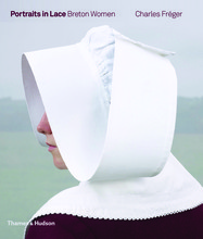 Image de Charles FrEger Portraits in Lace Breton Women /anglais