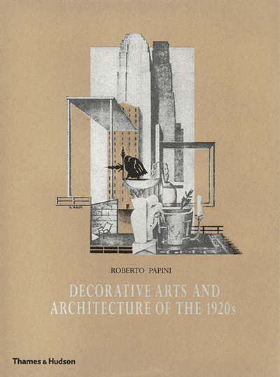 Image de Decorative Arts and Architecture of the 1920s /anglais