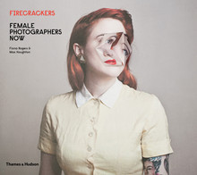 Image de Firecrackers: Female Photographers Now (Hardback) /anglais