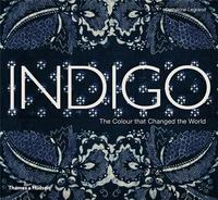 Picture of Indigo The Colour that Changed the World (Hardback) /anglais
