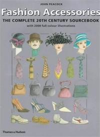 Picture of Fashion Accessories - The Complete 20th Century Sourcebook /anglais