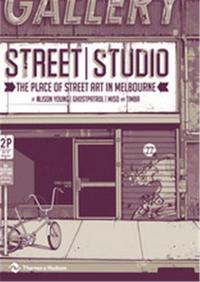 Picture of Street Studio The Place of Street Art in Melbourne /anglais