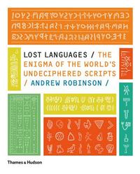 Picture of Lost Languages The Enigma of the World's Undeciphered Scripts /anglais