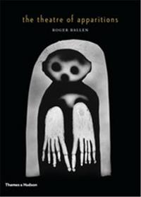 Image de Roger Ballen The Theatre of Apparitions /anglais